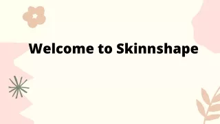 welcome to skinnshape
