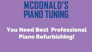 Get You Need Best Professional Piano Refurbishing