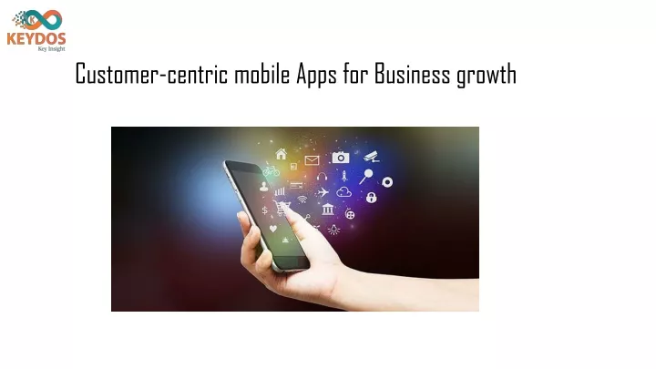customer centric mobile apps for business growth