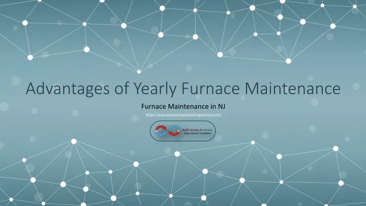 advantages of yearly furnace maintenance