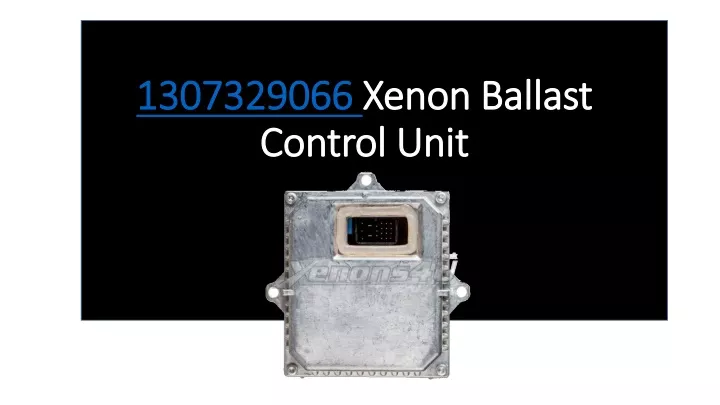 1307329066 xenon ballast control unit