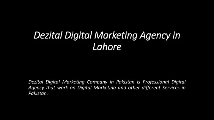 dezital digital marketing agency in lahore