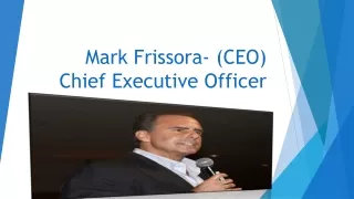 Mark Frissora- (CEO) Chief Executive Officer