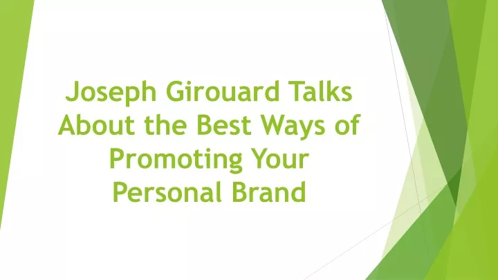 joseph girouard talks about the best ways of promoting your personal brand