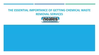 The essential importance of getting chemical waste removal services