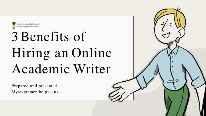 3 benefits of hiring an online academic writer