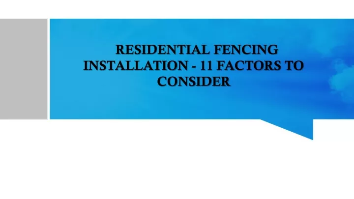 residential fencing installation 11 factors to consider