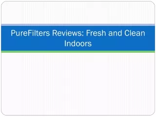 purefilters reviews fresh and clean indoors