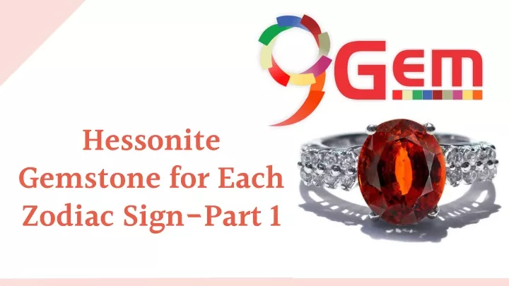hessonite gemstone for each zodiac sign part 1