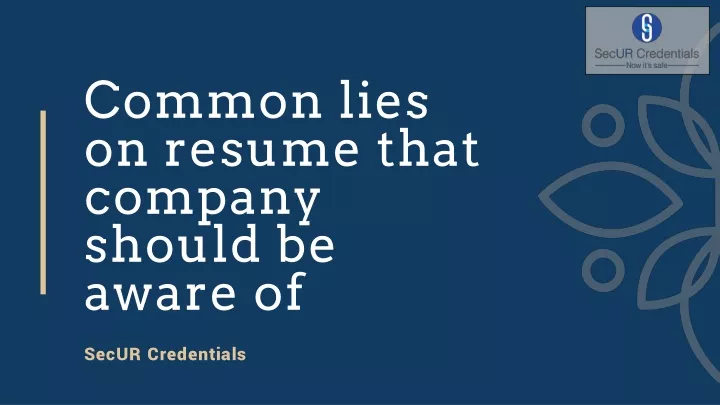 common lies on resume that company should
