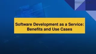 Software Development as a Service: Benefits and Use Cases