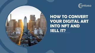 Convert Your Digital Art Into NFT and Sell it.
