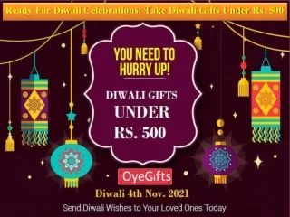 Ready For Diwali Celebrations Take Diwali Gifts Under Rs 500 - OyeGifts