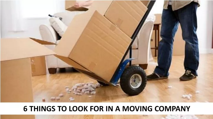 6 things to look for in a moving company
