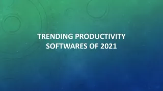 Trending Productivity Softwares Of 2021