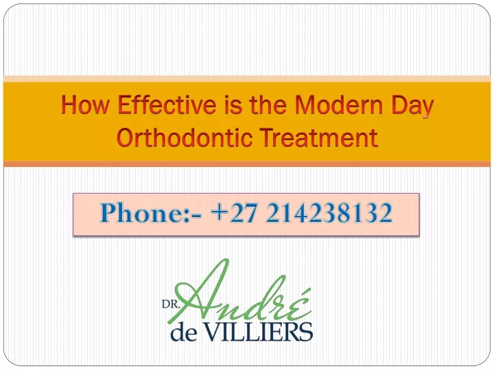 how effective is the modern day orthodontic treatment