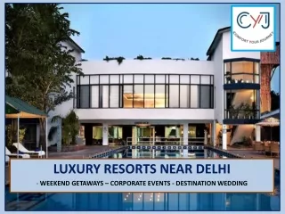 Best Resorts Near Delhi | Corporate Offsites Near Delhi