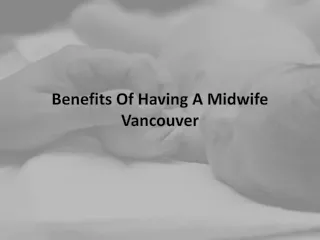 Benefits Of Having A Midwife Vancouver