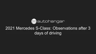 2021 mercedes s class observations after 3 days