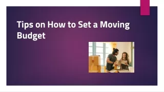 Tips on How to Set a Moving Budget