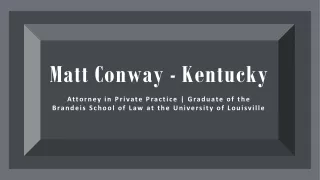Matt Conway (Kentucky) - Highly Dedicated Professional