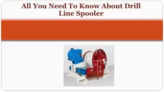 All You Need To Know About Drill Line Spooler