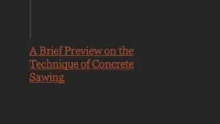A Brief Preview on the Technique of Concrete Sawing