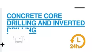 CONCRETE CORE DRILLING AND INVERTED DRILLING