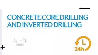CONCRETE CORE DRILLING AND INVERTED DRILLING