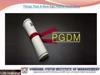 Things That A New Age PGDM Must Have