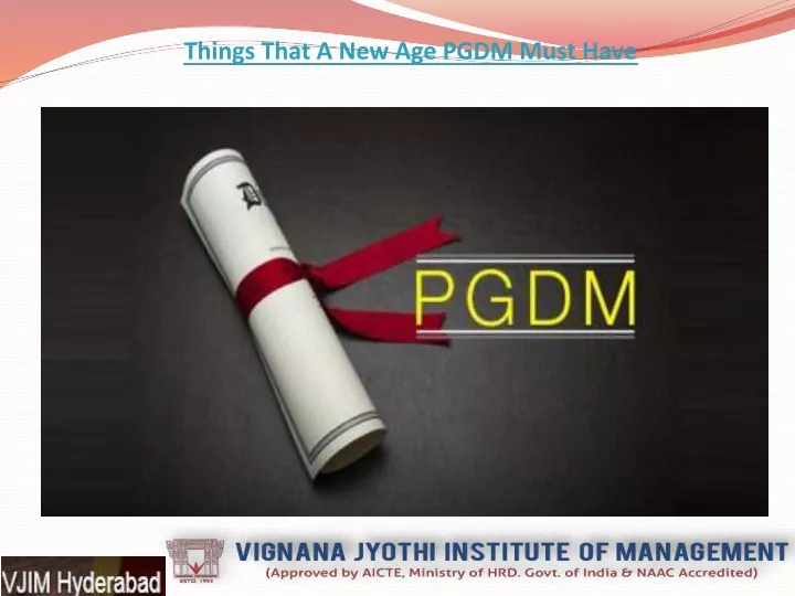 things that a new age pgdm must have