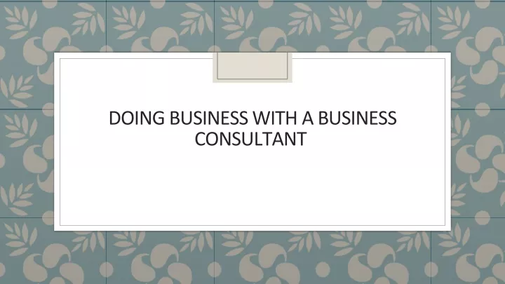 doing business with a business consultant