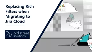 replacing rich filters when migrating to jira