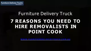 7 Reasons You Need to Hire Removalists in Point Cook