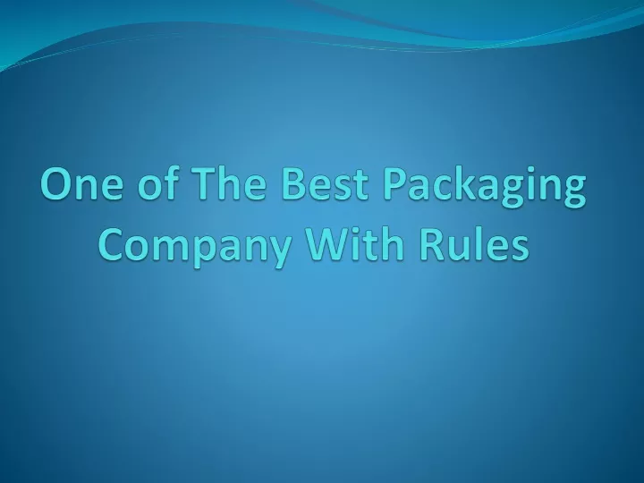 one of the best packaging company with rules