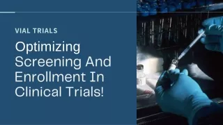 Optimizing Screening And Enrollment In Clinical Trials!