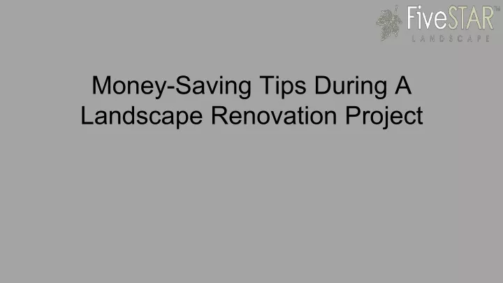 money saving tips during a landscape renovation