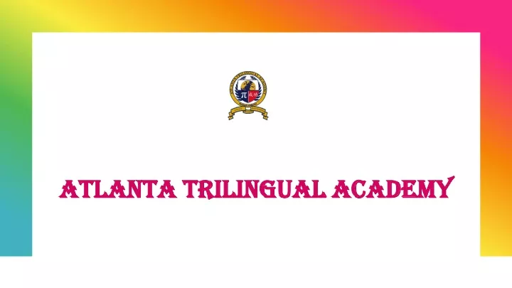 atlanta trilingual academy