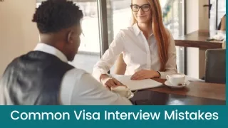 Common Visa Interview Mistakes