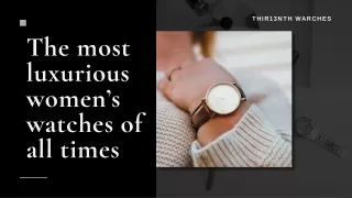 The Most Luxurious Women’s Watches of All Times