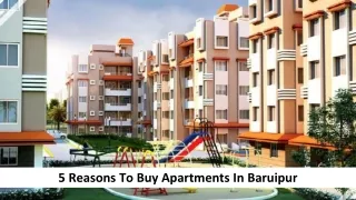 5 Reasons To Buy Apartments In Baruipur