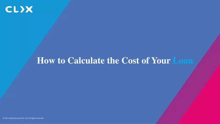 how to calculate the cost of your loan