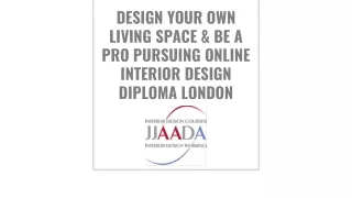 Design Your Own Living Space & Be A Pro Pursuing Online Interior Design Diploma