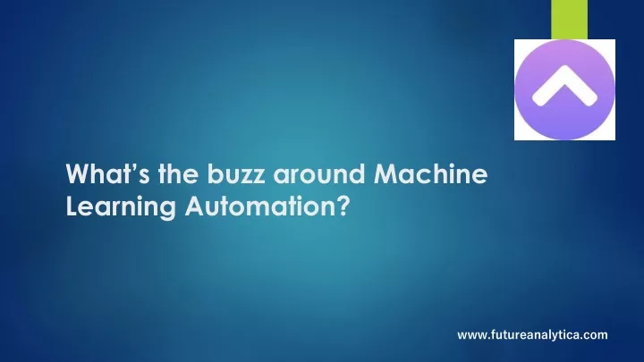 what s the buzz around machine learning automation