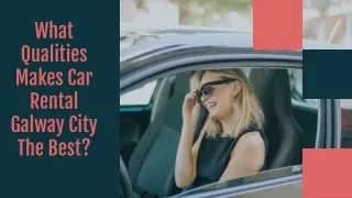 What Qualities Makes Car Rental Galway City The Best