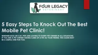 Knock Out The Best Mobile Pet Clinic  | Four Legacy Veterinary