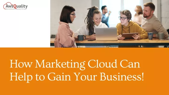 how marketing cloud can help to gain your business