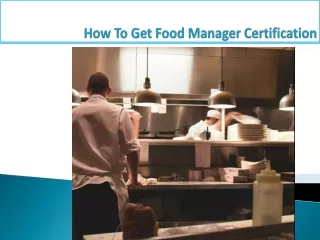 How To Get Food Manager Certification