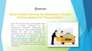 micro location services for rideshare a trusted safest medium for transportation