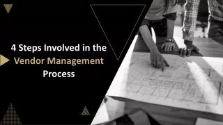 4 Steps Involved in the Vendor Management Process